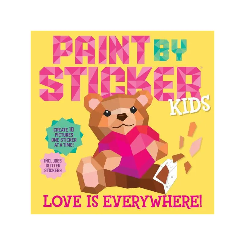 Paint by Sticker Kids: Love Is  Everywhere!