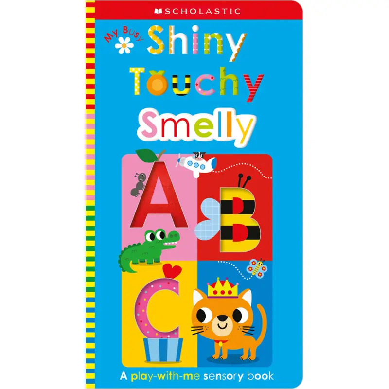 My Busy Shiny Touchy Smelly ABC: Scholastic Early