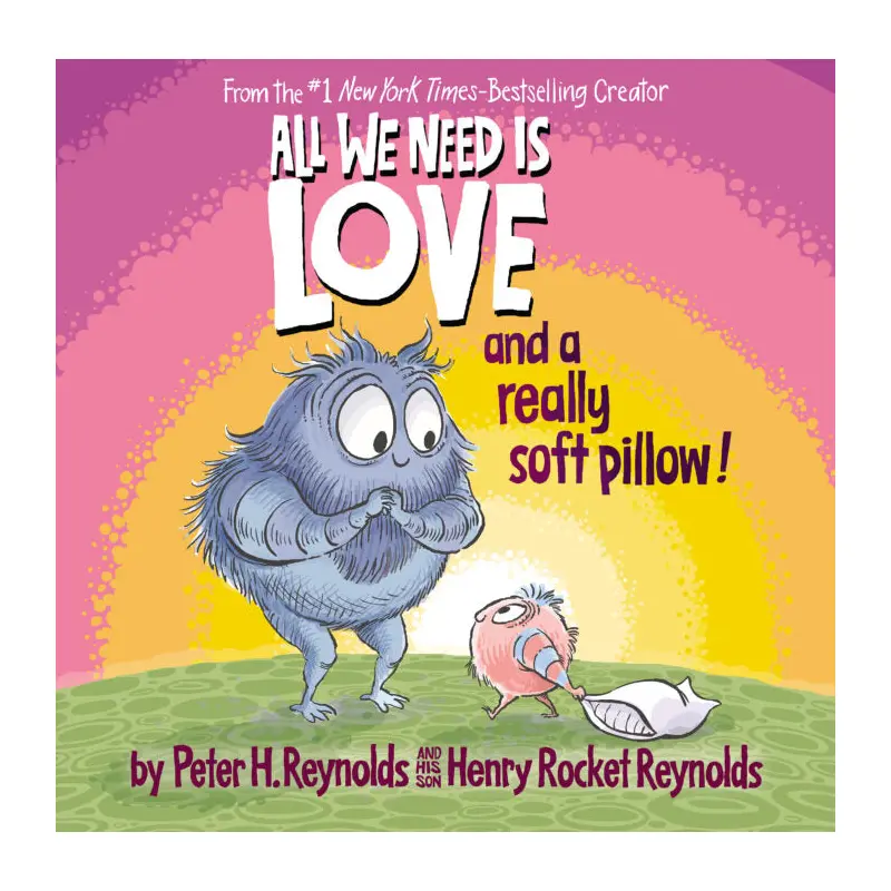 All We Need Is Love and a Really Soft Pillow!
