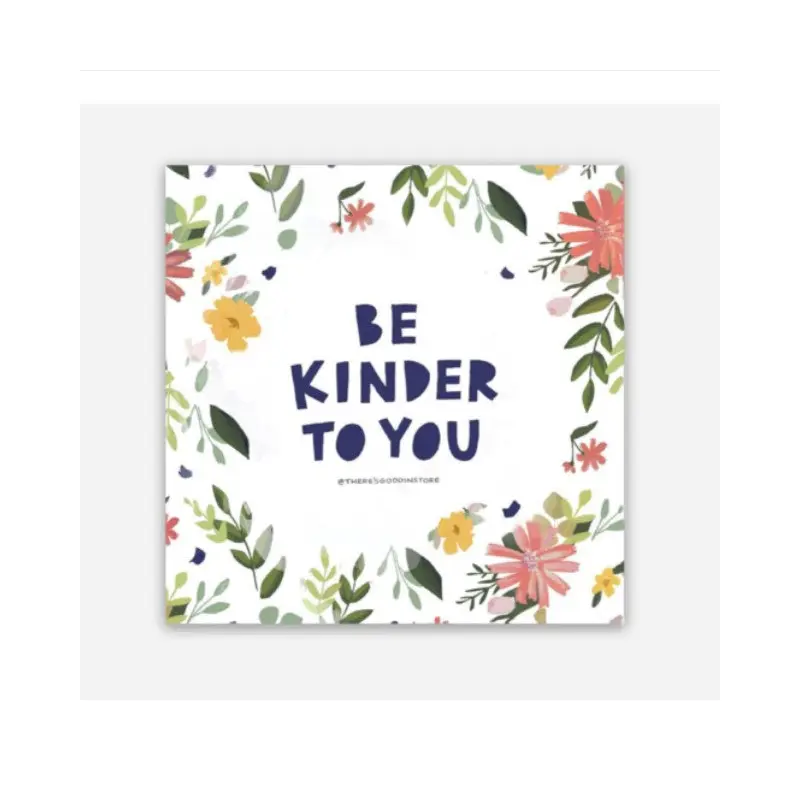 Be Kinder to You Vinyl Sticker