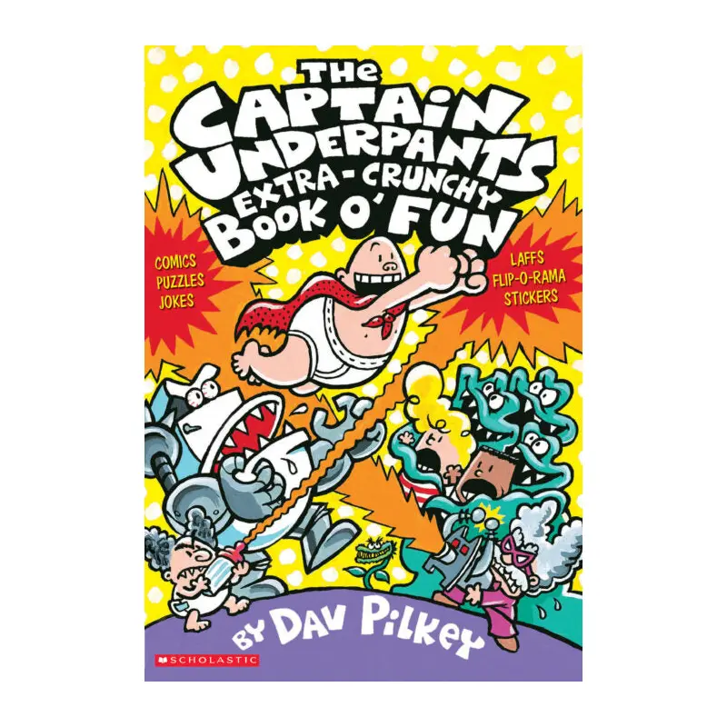 Captain Underpants: The Captain Underpants Extra-Crunchy Book O' Fun